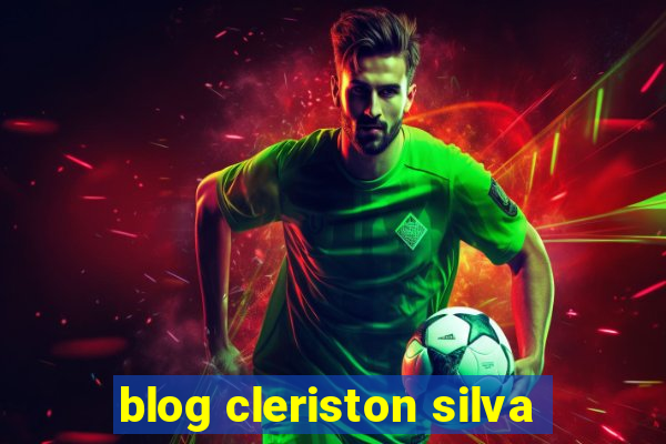 blog cleriston silva